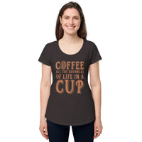 Load image into Gallery viewer, Coffee, all the goodness of life in a cup, Women’s round neck tee
