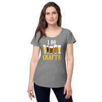 Load image into Gallery viewer, I do crafts. Women’s round neck tee
