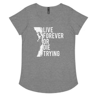 Load image into Gallery viewer, Live forever or die trying, Women’s round neck tee
