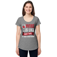 Load image into Gallery viewer, Wine is like duct tape, it fixes everything, Women’s round neck tee

