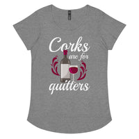 Load image into Gallery viewer, Corks are for quitters, Women’s round neck tee
