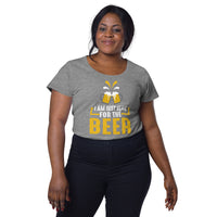 Load image into Gallery viewer, I am just here for the beer, Women’s round neck tee
