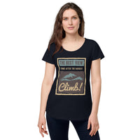Load image into Gallery viewer, The best view comes after the hardest climb, Women’s round neck tee
