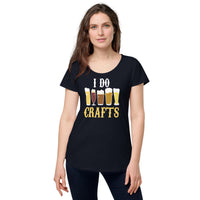 Load image into Gallery viewer, I do crafts. Women’s round neck tee
