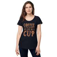 Load image into Gallery viewer, Coffee, all the goodness of life in a cup, Women’s round neck tee
