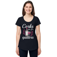 Load image into Gallery viewer, Corks are for quitters, Women’s round neck tee
