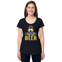 Load image into Gallery viewer, I am just here for the beer, Women’s round neck tee
