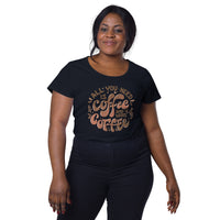 Load image into Gallery viewer, All you need is coffee and more coffee, Women’s round neck tee
