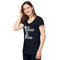 Load image into Gallery viewer, Live forever or die trying, Women’s round neck tee
