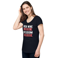 Load image into Gallery viewer, When wine goes in, wisdom comes out, Women’s round neck tee
