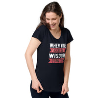 Load image into Gallery viewer, When wine goes in, wisdom comes out, Women’s round neck tee
