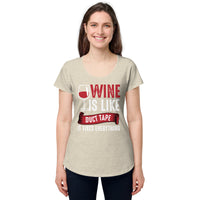Load image into Gallery viewer, Wine is like duct tape, it fixes everything, Women’s round neck tee
