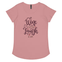 Load image into Gallery viewer, Wine a little, laugh a lot. Women’s round neck tee
