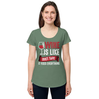 Load image into Gallery viewer, Wine is like duct tape, it fixes everything, Women’s round neck tee
