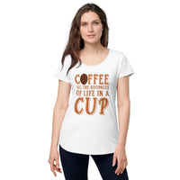 Load image into Gallery viewer, Coffee, all the goodness of life in a cup, Women’s round neck tee
