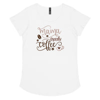Load image into Gallery viewer, Mama needs coffee, Women’s round neck tee
