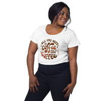 Load image into Gallery viewer, All you need is coffee and more coffee, Women’s round neck tee
